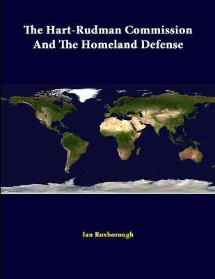 Book cover for The Hart-Rudman Commission and the Homeland Defense