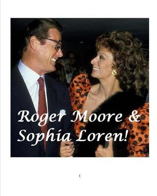 Book cover for Roger Moore and Sophia Loren!