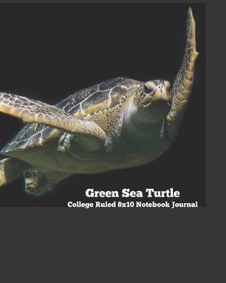 Book cover for Green Sea Turtle College Ruled 8x10 Notebook Journal