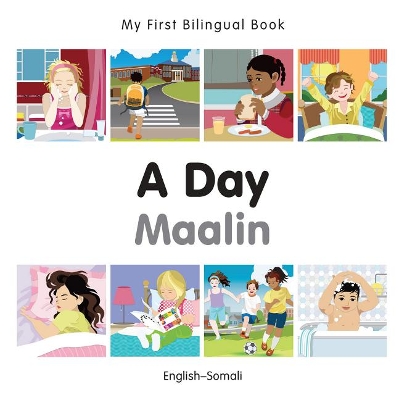 Cover of My First Bilingual Book -  A Day (English-Somali)