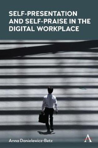 Cover of Self-Presentation and Self-Praise in the Digital Workplace