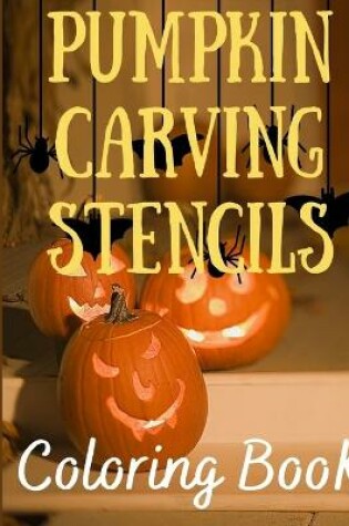 Cover of Pumpkin Carving Stencils Coloring Book