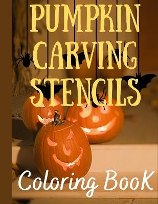 Book cover for Pumpkin Carving Stencils Coloring Book