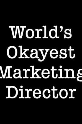 Cover of World's Okayest Marketing Director