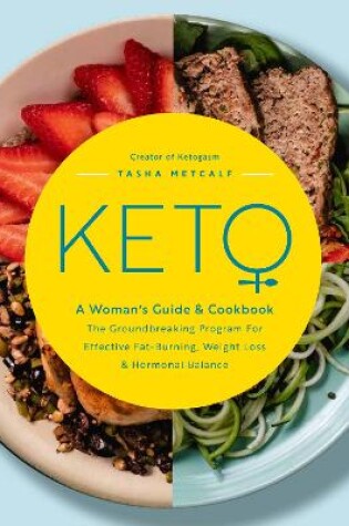 Cover of Keto: A Woman's Guide and Cookbook