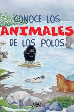 Cover of Conoce los animales de los polos