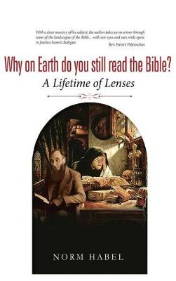 Book cover for Why on Earth do you Still Read the Bible?