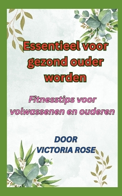 Cover of Essentieel voor gezond ouder worden