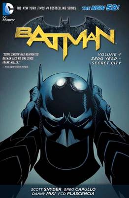Book cover for Batman Vol. 4: Zero Year- Secret City (The New 52)