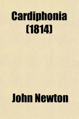 Cover of Cardiphonia (Volume 1); Or, the Utterance of the Heart in the Course of a Real Correspondence