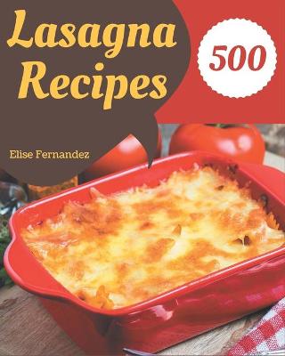 Book cover for 500 Lasagna Recipes