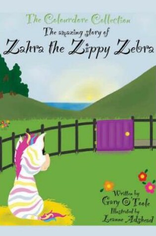 Cover of Zahra the Zippy Zebra