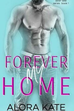 Cover of Forever My Home