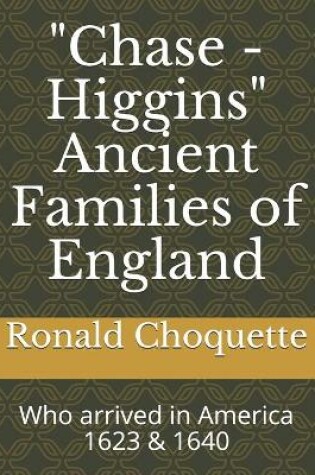 Cover of "Chase - Higgins" Ancient Families of England