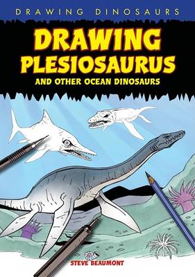 Cover of Drawing Plesiosaurus and Other Ocean Dinosaurs
