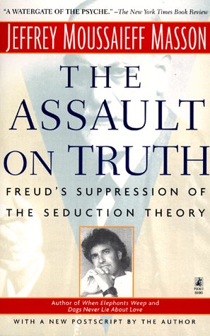 Book cover for The Assault on Truth: Freud's Suppression of the Seduction Theory