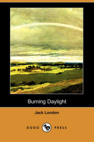 Cover of Burning Daylight (Dodo Press)