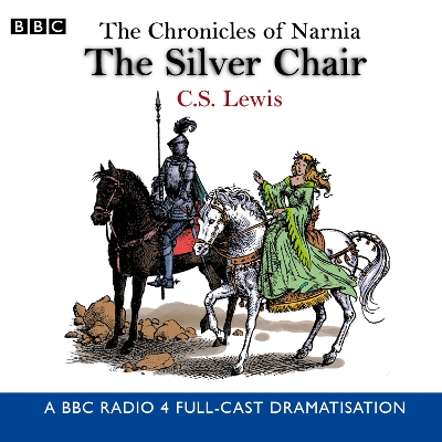 Book cover for The Chronicles Of Narnia: The Silver Chair