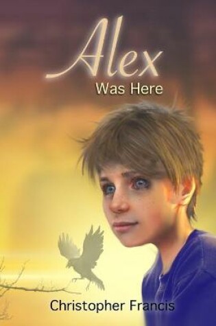 Cover of Alex was Here