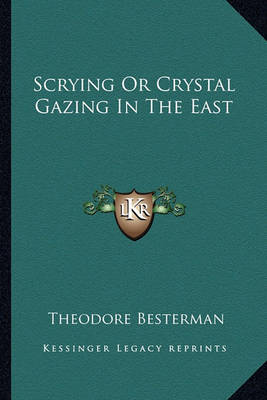 Book cover for Scrying or Crystal Gazing in the East