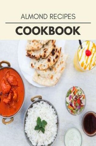 Cover of Almond Recipes Cookbook