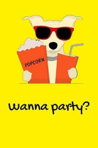 Cover of Wanna Party?