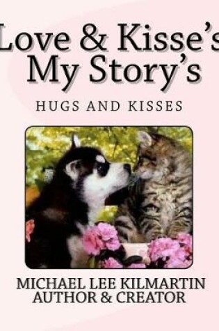 Cover of Love & Kisses My Stories