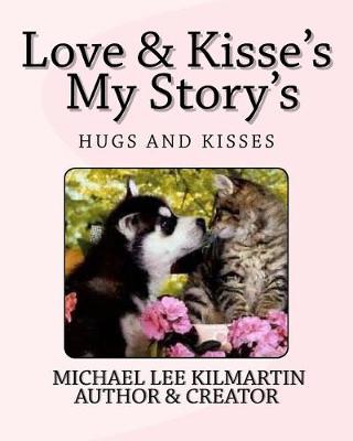 Cover of Love & Kisses My Stories