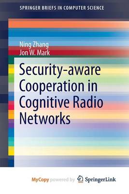 Book cover for Security-Aware Cooperation in Cognitive Radio Networks