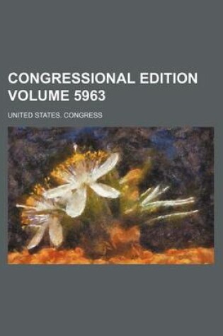 Cover of Congressional Edition Volume 5963