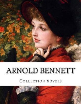 Book cover for Arnold Bennett, Collection novels