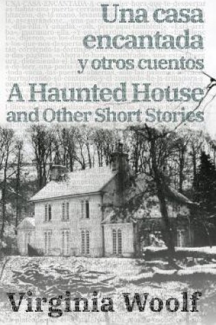 Cover of Una casa encantada y otros cuentos - A Haunted House and Other Short Stories