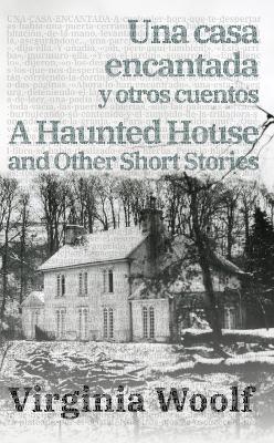 Book cover for Una casa encantada y otros cuentos - A Haunted House and Other Short Stories