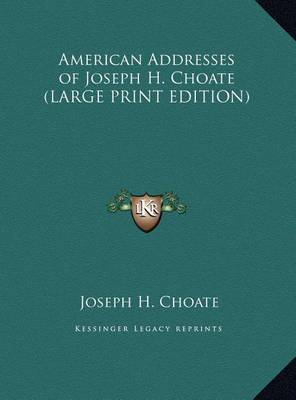 Book cover for American Addresses of Joseph H. Choate
