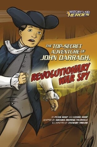 Cover of The Top-Secret Adventure of John Darragh, Revolutionary War Spy