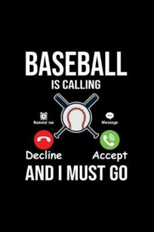 Cover of Baseball Is Calling And I Must Go