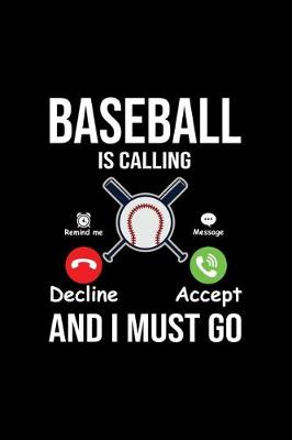 Book cover for Baseball Is Calling And I Must Go