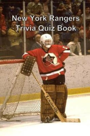 Cover of New York Rangers Trivia Quiz Book