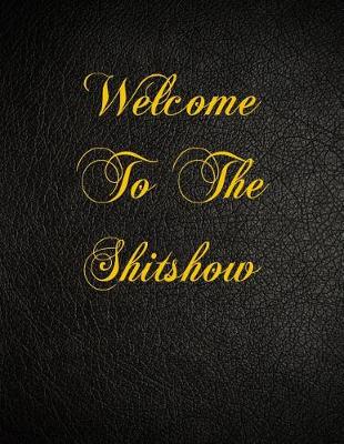 Book cover for Welcome To The Shitshow