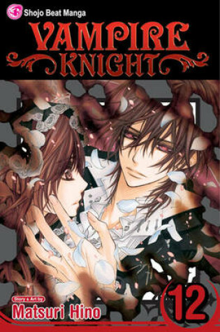 Cover of Vampire Knight, Vol. 12