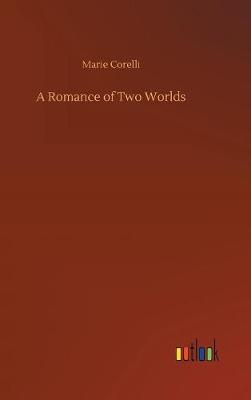 Cover of A Romance of Two Worlds