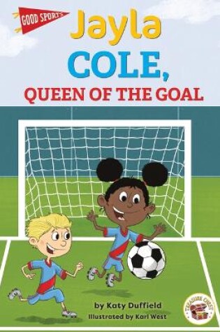 Cover of Jayla Cole, Queen of the Goal