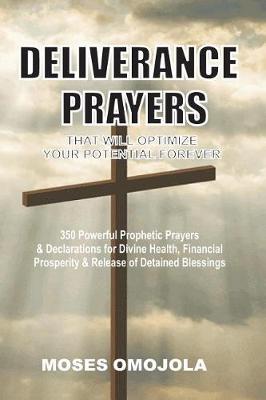 Book cover for Deliverance Prayers That Will Optimize Your Potential Forever