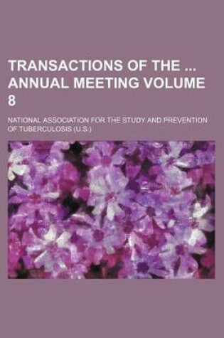 Cover of Transactions of the Annual Meeting Volume 8