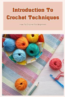 Book cover for Introduction To Crochet Techniques