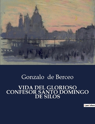 Book cover for Vida del Glorioso Confesor Santo Domingo de Silos