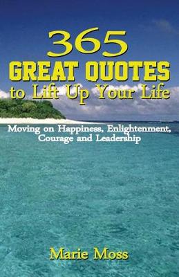 Book cover for 365 Great Quotes to Lift Up Your Life