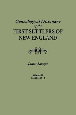 Cover of A Genealogical Dictionary of the First Settlers of New England, showing three generations of those who came before May, 1692. In four volumes. Volume II (families Dade - Jupp)