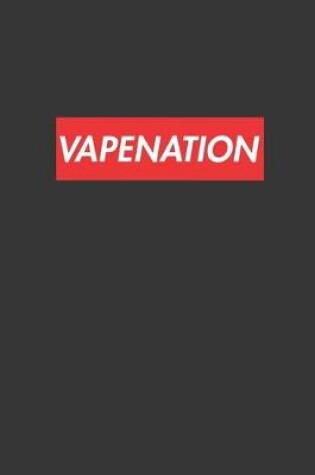 Cover of VAPENATION Notebook