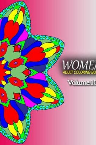 Cover of WOMEN ADULT COLORING BOOKS - Vol.10
